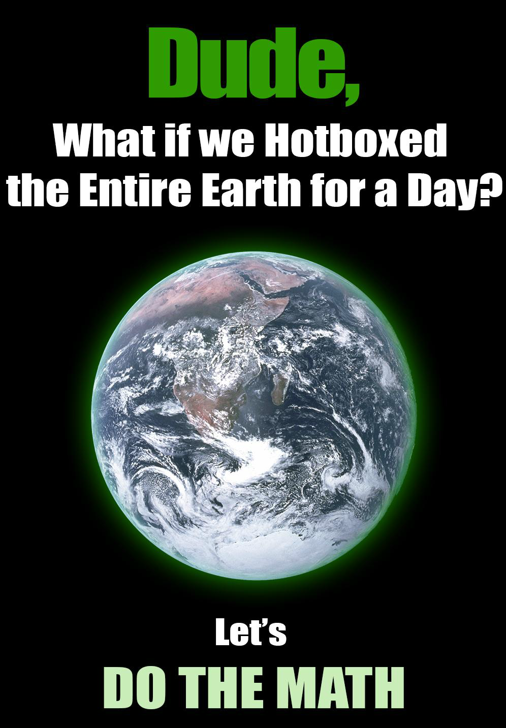 Hotbox the Earth reddit /r/trees Hotbox the Earth reddit /r/trees