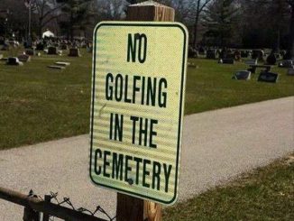 no golfing in the cemetary