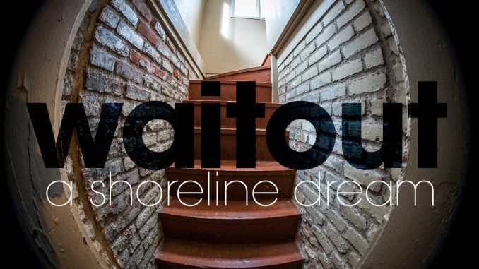 A Shoreline Dream - Waitout (cover)