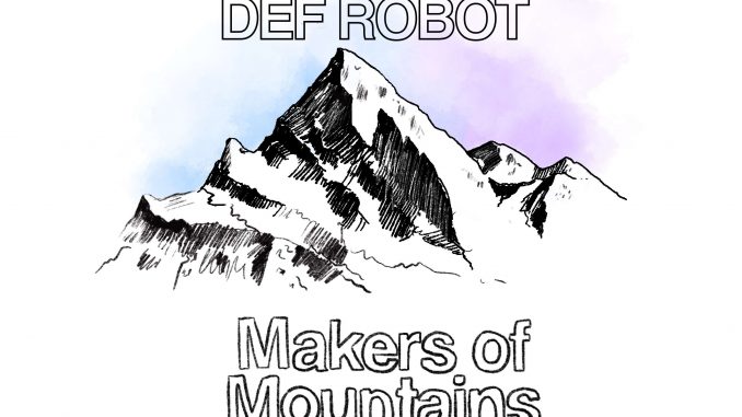 Def Robot - Makers of Mountains (wide cover by Keavy Taylor)