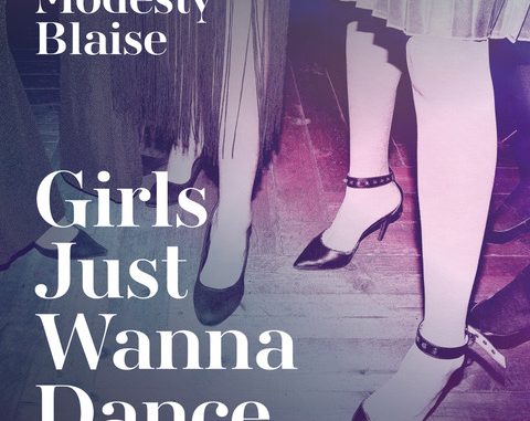 Modesty Blaise - Girls Just Wanna Dance (single cover)